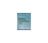 Designing And Evaluating Usable Technology In Industrial Research