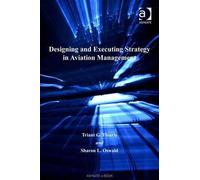 Designing And Executing Strategy In Aviation Management
