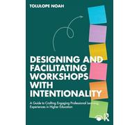 Designing and Facilitating Workshops with Intentionality