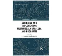 Designing And Implementing Multimodal Curricula And Programs