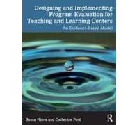 Designing And Implementing Program Evaluation For Teaching And Learning Centers