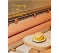 Designing Coffee: New Coffee Places and Branding by gestalten [Hardback] NEUF