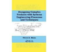 Designing Complex Products With Systems Engineering Processes And Techniques