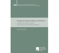 Designing Complex Software Architecture: Guidelines on Pattern Selection and Microservice Identification Methods