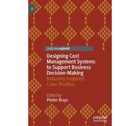 Designing Cost Management Systems To Support Business Decision-Making