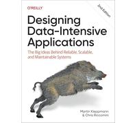 Designing Data-intensive Applications: The Big Ideas Behind Reliable, Scalable and Maintainable Systems