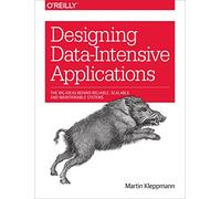 Concevoir Data-Intensive Applications: The Big Ideas Derrière Fiable, Évolutif