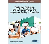 Designing, Deploying, And Evaluating Virtual And Augmented Reality In Education
