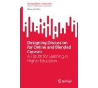 Designing Discussion For Online And Blended Courses