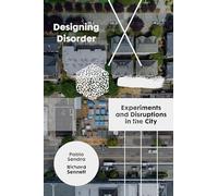 Designing Disorder: Experiments and Disruptions in the City