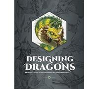 Designing Dragons: An Artist's Guide to the Legendary Mythical Creatures