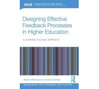 Designing Effective Feedback Processes in Higher Education: A Learning-Focused Approach