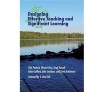 Designing Effective Teaching and Significant Learning by Sheri Hutchinson Zala Fashant Stewart Ross Linda Russell Karen P. LaPlant Jake Jacobson Sheri Hutchinson (Auteur)