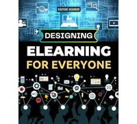 Designing eLearning for Everyone: Goals, Storyboards & Engagement