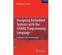 Designing Embedded Systems With The Signal Programming Language