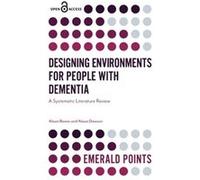 Designing Environments for People with Dementia by Dawson & Alison University of Stirling & UK Dawson Alison University of Stirling UK (Auteur)