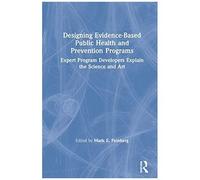 Designing Evidence-Based Public Health And Prevention Programs