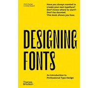 Designing Fonts: An Introduction to Professional Type Design
