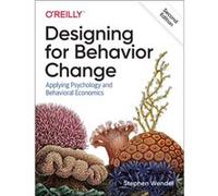Stephen Wendel – Designing for Behavior Change – O’Reilly Verlag
