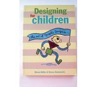 Designing for Children: The Art of Graphic Design... Games, Television, Children's Books, Toys, Records, Magazines, Posters, Newspapers