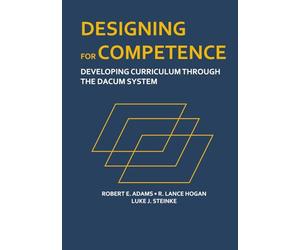 Designing for Competence: Developing Curriculum through the DACUM System
