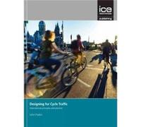 Designing for Cycle Traffic by John Parkin Inconnu (Auteur)