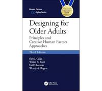 Designing for Older Adults: Principles and Creative Human Factors Approaches
