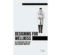 Designing for Wellness: UX Strategies for the Healthcare Industry
