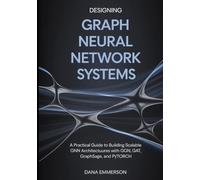 Designing Graph Neural Network Systems: A Practical Guide to Building Scalable GNN Architectures with GCN, GAT, GraphSAGE, and PyTorch