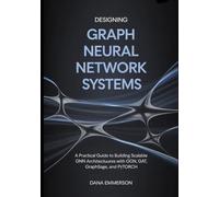Designing Graph Neural Network Systems: A Practical Guide to Building Scalable GNN Architectures with GCN, GAT, GraphSAGE, and PyTorch