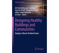 Designing Healthy Buildings and Communities: Shaping a Climate-Resilient Future
