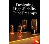 Designing High-Fidelity Valve Preamps