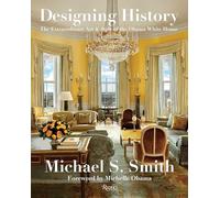 Designing History: The Extraordinary Art & Style of the Obama White House