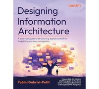 Designing Information Architecture: A practical guide to structuring digital content for findability and easy navigability