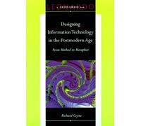 Designing Information Technology in the Postmodern Age: From Method to Metaphor