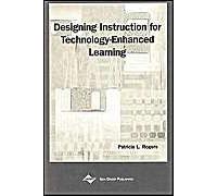 Designing Instruction For Technology-Enhanced Learning