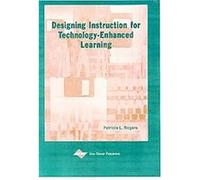 Designing Instruction for Technology-Enhanced Learning