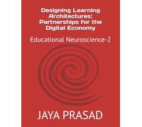 Designing Learning Architectures: Partnerships for the Digital Economy: Educational Neuroscience-2