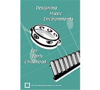 Designing Music Enviroments for Early Childhood Diane Persellin, National Association for Music Education (U.S.) Menc, Susan H. Kenney (Auteur)