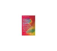 Designing Networks For Innovation And Improvisation