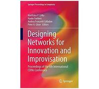 Designing Networks For Innovation And Improvisation