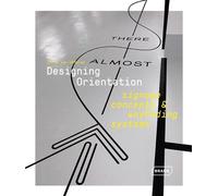 Designing Orientation Signage Concepts et Wayfinding Systems - Chris van Uffelen - Braun Publishing - relié - Beau livre