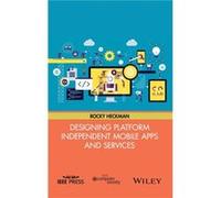 Designing Platform Independent Mobile Apps and Services by Rocky Heckman Rocky Heckman (Auteur)