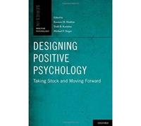 Designing Positive Psychology: Taking Stock and Moving Forward Collectif Collectif (Auteur)