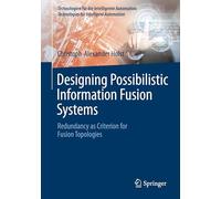 Designing Possibilistic Information Fusion Systems: Redundancy as Criterion for Fusion Topologies