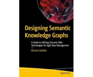 Designing Semantic Knowledge Graphs: A Guide to Utilizing Semantic Web Technologies for Agile Data Management