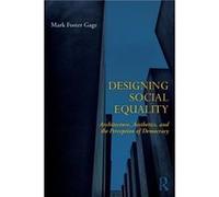 Designing Social Equality by Mark Foster Gage Inconnu (Auteur)