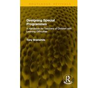 Designing Special Programmes: A Handbook for Teachers of Children with Learning Difficulties