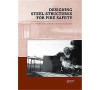 Designing Steel Structures for Fire Safety Jean Marc Franssen, Raul Zaharia, Venkatesh Kodur (Auteur)