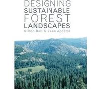 Designing Sustainable Forest Landscapes by Apostol & Dean University of Oregon & USA Apostol Dean University of Oregon USA (Auteur)